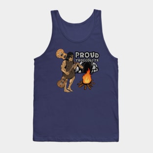 Proud Troglodyte Tank Top